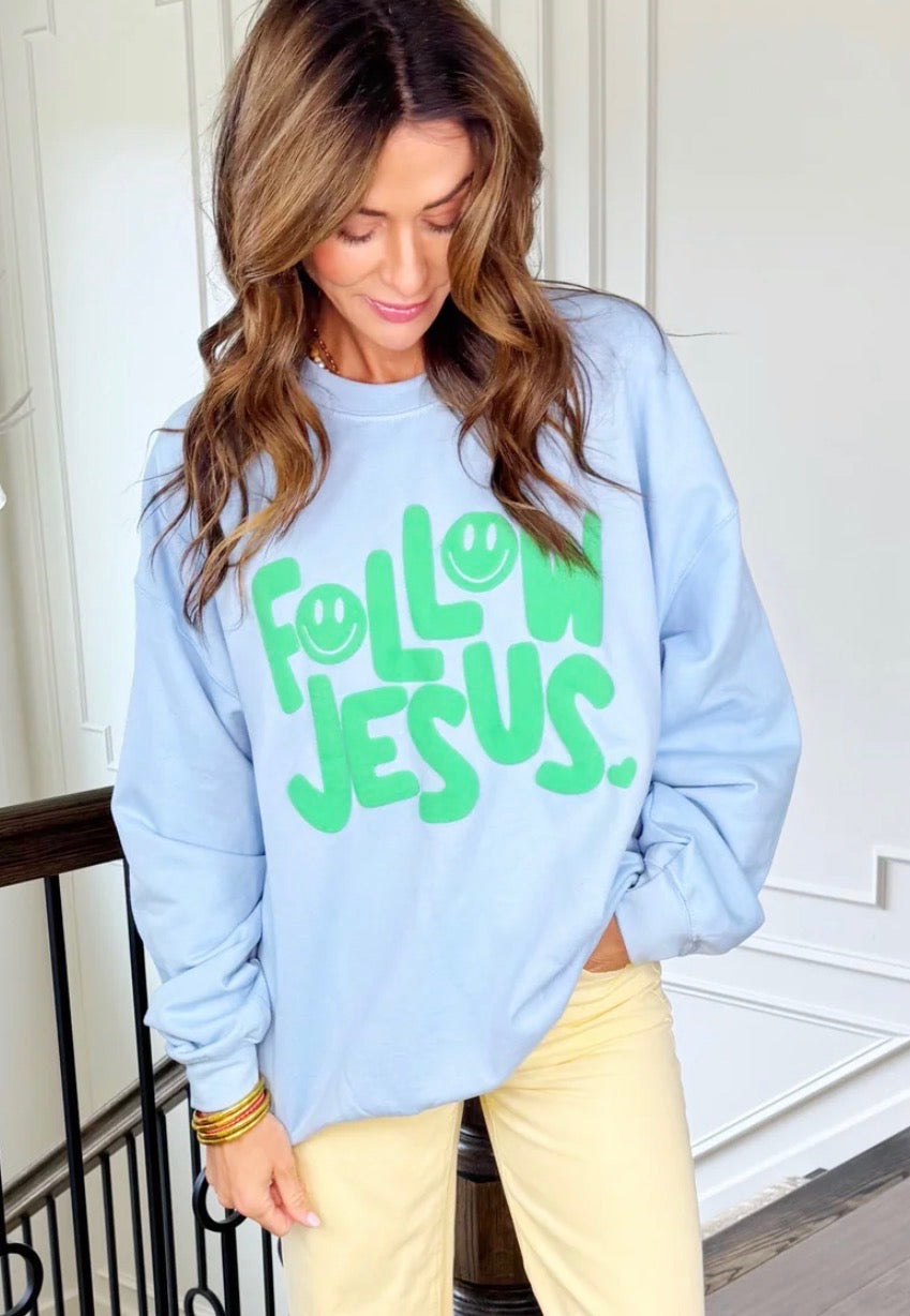 Jesus Loves You - Follow Jesus Sweatshirt